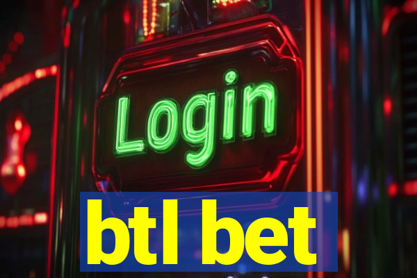 btl bet